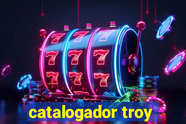 catalogador troy